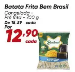 Dia Bem brasil - batata frita oferta