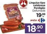 Carrefour Perdigão - linguiça tipo calabresa oferta