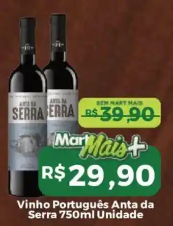 Mart Minas Vinho Português Anta da Serra oferta