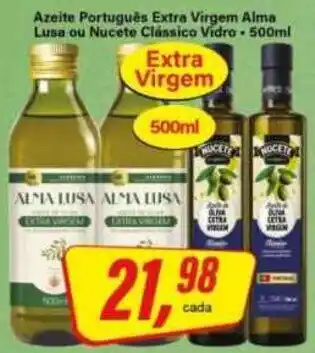 Rede Supermarket Azeite Português Extra Virgem Alma Lusa ou Nucete Clássico Vidro oferta