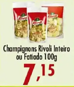 Confiança Supermercados Champignons Rivoli Inteiro ou Fatiado oferta