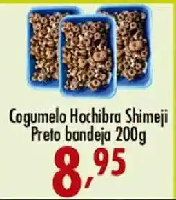 Confiança Supermercados Cogumelo Hochibra Shimeji Preto bandeja oferta