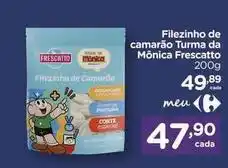 Carrefour Frescatto - filezinho de camarão turma da mônica oferta
