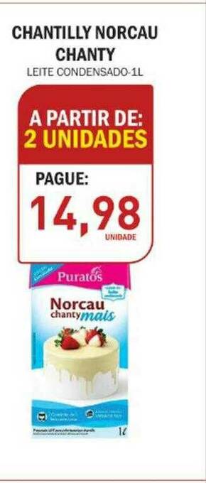 Decisão Atacarejo Chantilly Norcau Chanty oferta