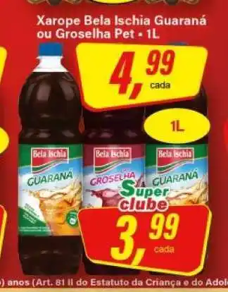 Rede Supermarket Xarope Bela Ischia Guaraná ou Groselha Pet oferta