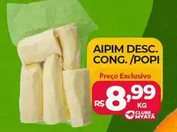Supermercados Myatã Aipim desc. cong. /popi oferta
