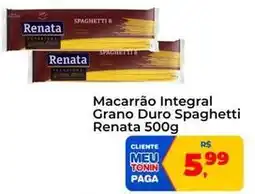 Tonin Superatacado Renata - macarrão integral grano duro spaghetti oferta