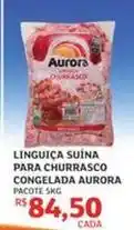 Assaí Atacadista Aurora - linguiça suína para churrasco congelada oferta