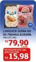 Assaí Atacadista Aurora - linguiça suina ou de frango oferta