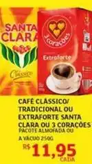 Assaí Atacadista Santa clara - cafe classico/ tradicional ou extraforte oferta