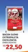 Assaí Atacadista Excelencia - bacon suino extrapaleta oferta