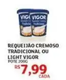 Assaí Atacadista Vigor - requeijão cremoso tradicional ou light oferta