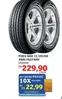 Assaí Atacadista Aro - pneu 15 195/60 xbri fastway oferta