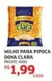 Assaí Atacadista Dona clara - milho para pipoca oferta
