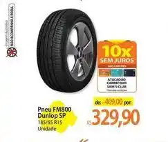 Atacadão Dunlop - pneu fm800 sp oferta
