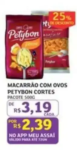 Assaí Atacadista Macarrão com Ovos Petybon Cortes oferta