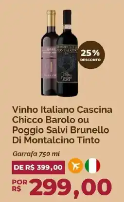 Oba Hortifruti Vinho Italiano Cascina Chicco Barolo ou Poggio Salvi Brunello Di Montalcino Tinto oferta