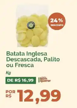 Oba Hortifruti batata inglesa descascada, palito ou fresca oferta