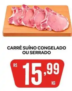 Atacadão Dia a Dia carré suíno congelado ou serrado oferta