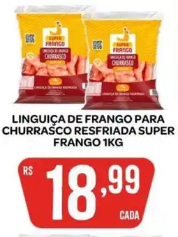 Atacadão Dia a Dia Linguiça de frango para churrasco resfriada super oferta
