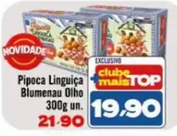 Rede Top Pipoca Linguica Blumenau Olho oferta