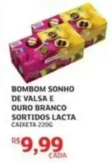 Assaí Atacadista BOMBOM SONHO DE VALSA E OURO BRANCO SORTIDOS LACTA oferta