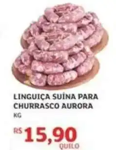 Assaí Atacadista LINGUIÇA SUÍNA PARA CHURRASCO AURORA oferta
