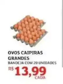 Assaí Atacadista Ovos Caipiras Grandes oferta