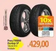 Atacadão Dunlop - pneu fm800 sp oferta