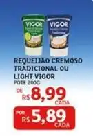 Assaí Atacadista Vigor - requeijao cremoso tradicional ou light oferta