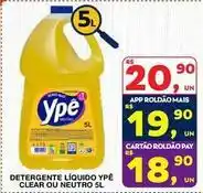 Roldão Ypê - detergente líquido, clear ou neutro oferta