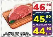 Roldão Bovina - alcatra com maminha bovina peça ou pedaço oferta