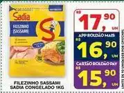 Roldão Sadia - filezinho sassami congelado oferta