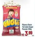 Max Atacadista Pacote - pipoca doce torrada gugui oferta