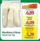 Atacadão De - mandioca a vácuo oferta