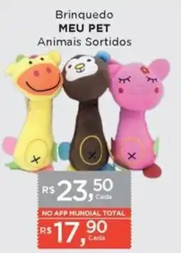Supermercados Mundial Brinquedo meu pet animais sortidos oferta