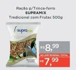 Supermercados Mundial Ração p/trinca-ferro supramix tradicional com frutas oferta