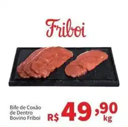 Macromix Atacado Bife de Coxão de Dentro Bovino Friboi oferta