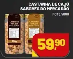 Supermercado Cubatao Castanha de caju sabores do mercadão oferta