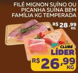 Lider Atacadista Filé mignon suíno ou picanha suína bem família kg temperada oferta