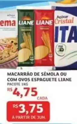 Assaí Atacadista MACARRÃO DE SÉMOLA OU COM OVOS ESPAGUETE LIANE oferta