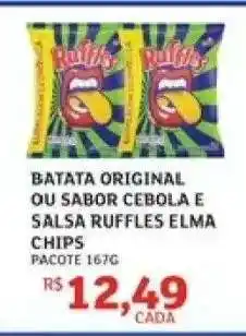 Assaí Atacadista BATATA ORIGINAL OU SABOR CEBOLA E SALSA RUFFLES ELMA CHIPS oferta