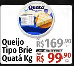 Supermercado Dalben Queijo tipo brie quatá kg oferta