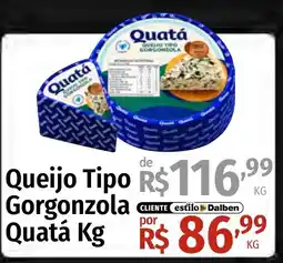 Supermercado Dalben Queijo Tipo Gorgonzola Quatá Kg oferta