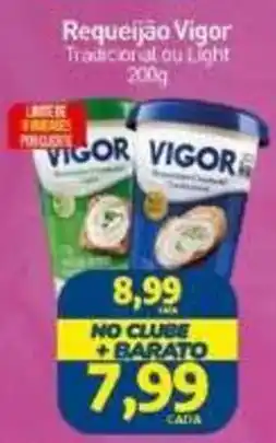 Rede Bom Lugar Requeijão vigor tradicional ou light oferta