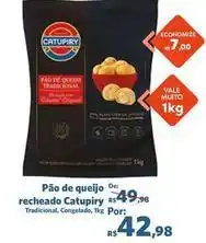 Sam's Club Catupiry - pão de queijo recheado oferta