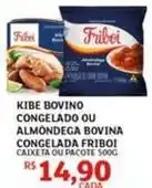 Assaí Atacadista Friboi - kibe bovino congelado ou almôndega bovina congelada oferta