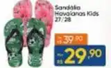 Atacado Vem Havaianas - sandalia kids oferta