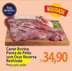 Atacadão Reserva - carne bovina ponta de peito sem osso resfriada oferta