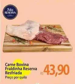 Atacadão Reserva - carne bovina fraldinha resfriada oferta